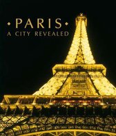 Paris a City Revealed