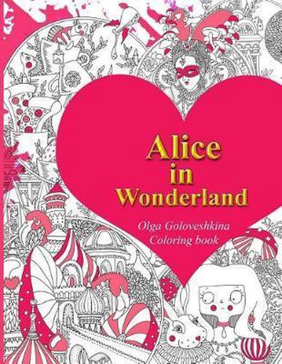 Alice in Wonderland Coloring Book, Olga Goloveshkina | 9781544883977