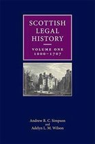 Scottish Legal History: Volume 1