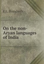 On the Non-Aryan Languages of India