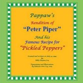 Pappaw's Rendition of Peter Piper and His Famous Recipe for Pickled Peppers