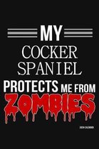 My Cocker Spaniel Protects Me From Zombies 2020 Calender