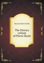 The literary critism of Pierre Bayle