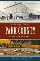 American Chronicles - Historic Tales from Park County