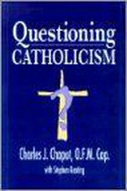 Questioning Catholicism