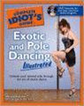 The Complete Idiot's Guide to Exotic and Pole Dancing Illustrated