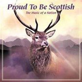 Proud to Be Scottish