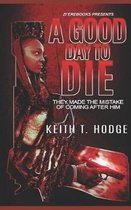 A Good Day To Die