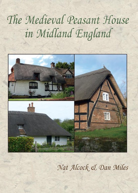 The Medieval Peasant House in Midland England - cover