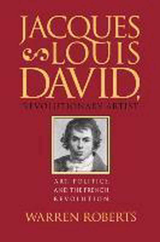 Jacques-Louis David, Revolutionary Artist