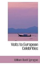 Visits to European Celebrities