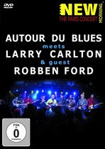 Autour Du Blues Meets Larry Carlton & Guest Robben Ford - The Paris Concert (DVD)