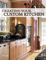 Creating Your Custom Kitchen