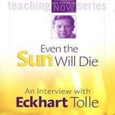 Even the Sun Will Die