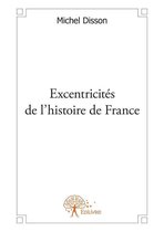 Collection Classique - Excentricités de l'histoire de France