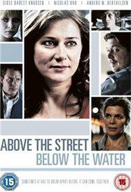 Above The Street, Below The Water
