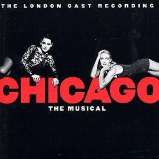 The London Cast Recording: CHICAGO The Musical met twee vrouwen in rood en zwart.