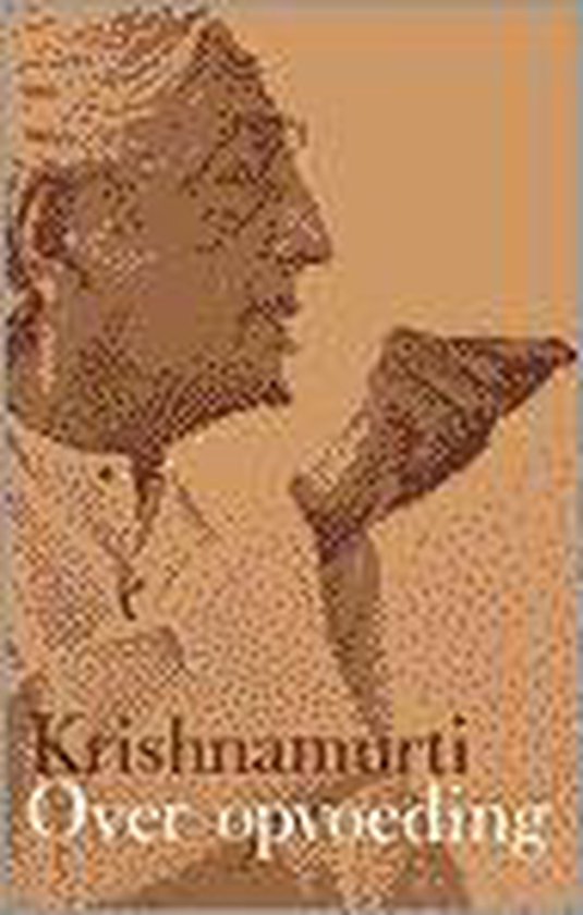 Over opvoeding Jiddu Krishnamurti, Jiddu Krishnamurti 9789020254167 Boeken bol