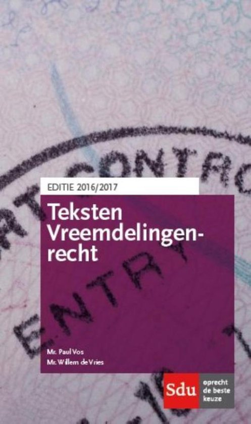 Teksten Vreemdelingenrecht 2016-2017 - Paul Vos | 