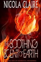 The Soothing Scent of Earth (Elemental Awakening, Book 2)