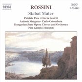 Patrizia Pace, Gloria Scalchi, Hungarian State Opera Chorus And Orchestra, Pier Giorgio Morandi - Rossini: Stabat Mater (CD)