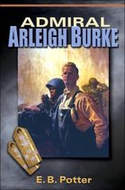 Admiral Arleigh Burke