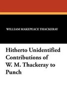 Hitherto Unidentified Contributions of W. M. Thackeray to Punch