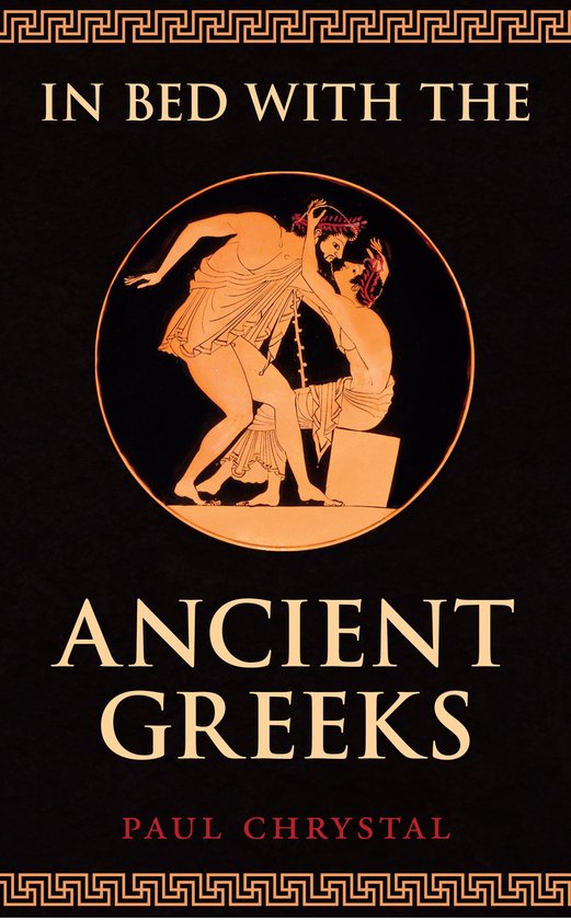 In Bed with the ... - In Bed with the Ancient Greeks - cover