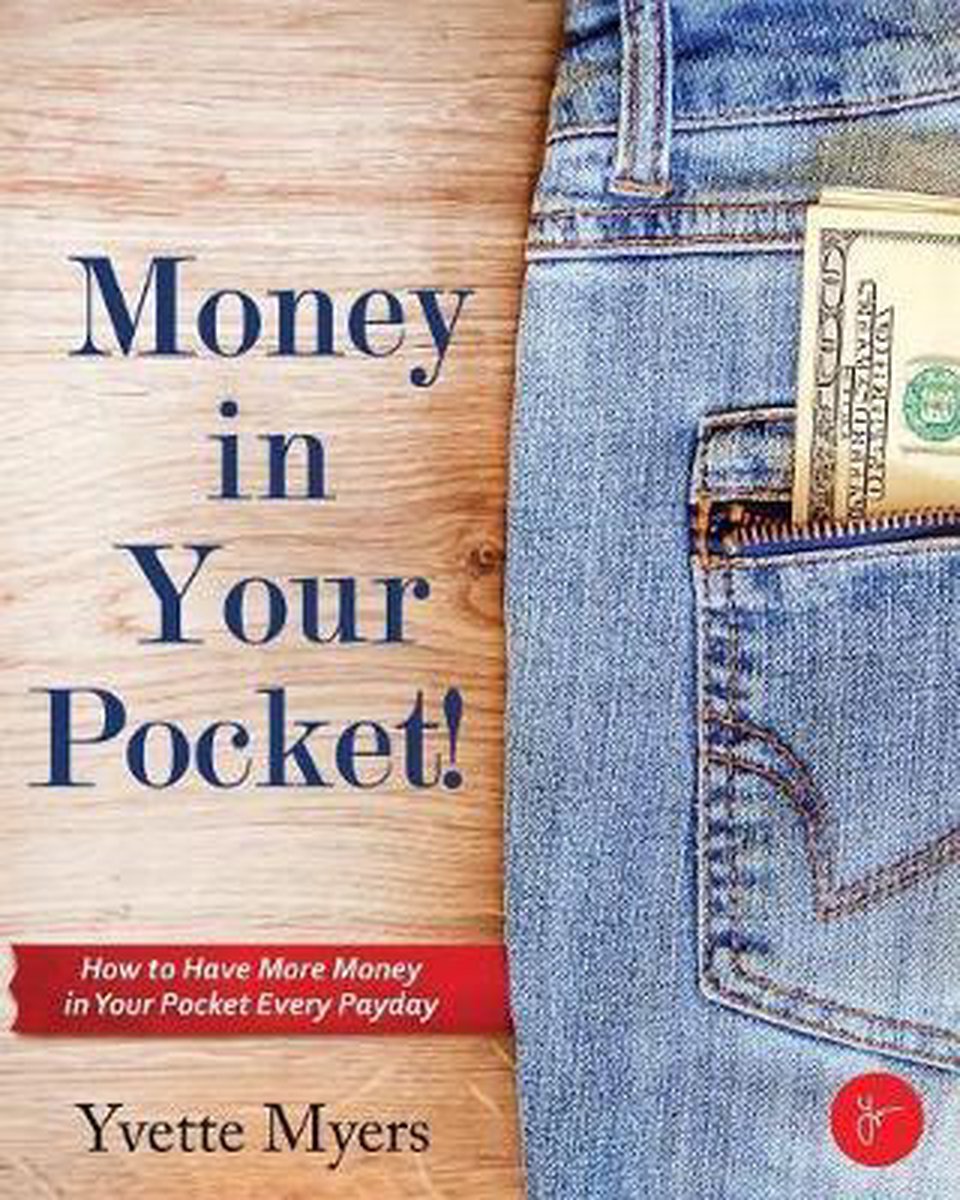 Money in Your Pocket! - Yvette Myers