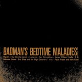 Badman'S Bedtime Maladies