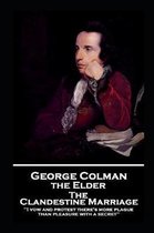 George Colman - The Clandestine Marriage
