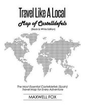 Travel Like a Local - Map of Castelldefels (Black and White Edition)