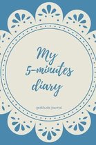 My 5-Minutes Diary Gratitude Journal