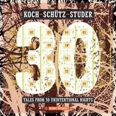 Hans Koch, Martin Schütz, Fredy Studer - Tales From 30 Unintentional Nights (CD)