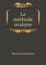 La methode ovalaire