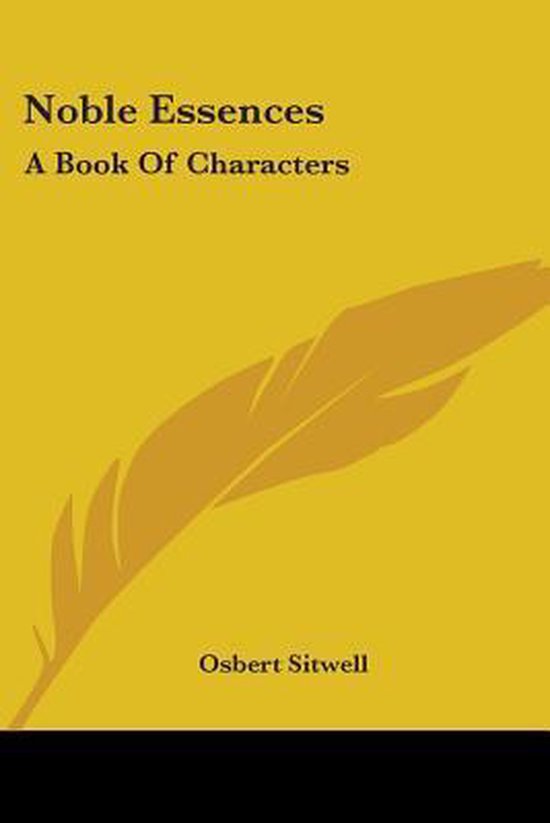 Geel boekcover met bruine veerillustratie, titel Noble Essences en auteur Osbert Sitwell.