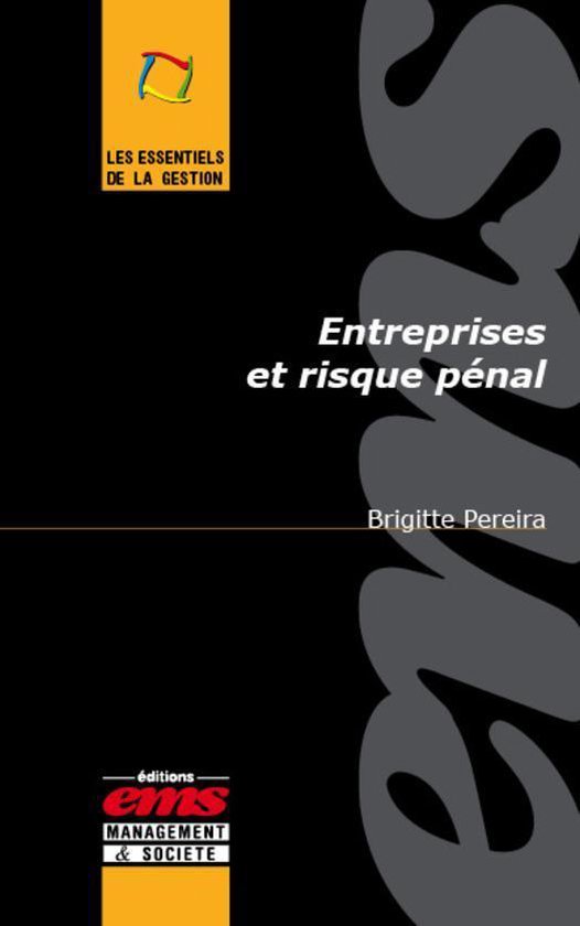 Les essentiels de la gestion - Entreprises et risque pénal