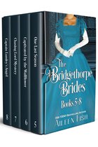 The Bridgethorpe Brides - The Bridgethorpe Brides Books 5-8