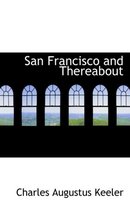 San Francisco and Thereabout