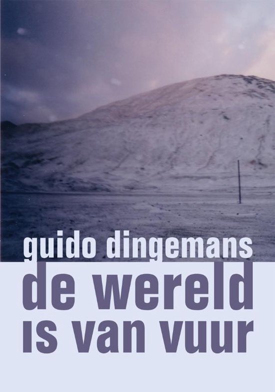 Cover van het boek 'De wereld is van vuur' van Guido Dingemans