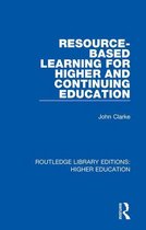 Routledge Library Editions: Higher Education - Resource-Based Learning for Higher and Continuing Education