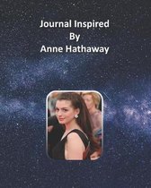 Journal Inspired by Anne Hathaway