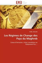 Les Régimes de Change des Pays du Maghreb