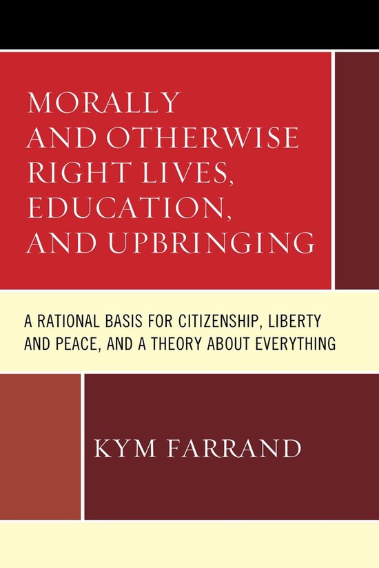 Morally and Otherwise Right Lives, Education and Upbringing - cover