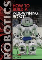 How to Build a Prize-Winning Robot
