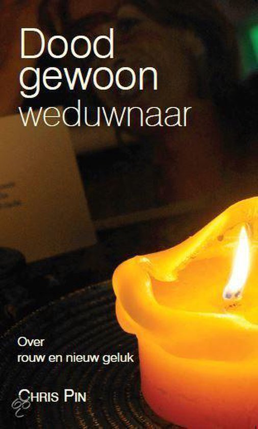 Dood gewoon weduwnaar <br />Over rouw en nieuw geluk - cover