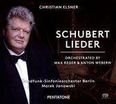 Christian Elsner, Marek Janowski - Schubert Lieder, orchestrated by Reger & Webern (Super Audio CD)