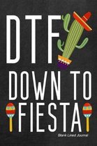Down To Fiesta Blank Lined Journal