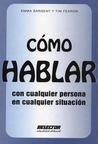 C mo Hablar Con Cualquier Persona En Cualquier Situaci n