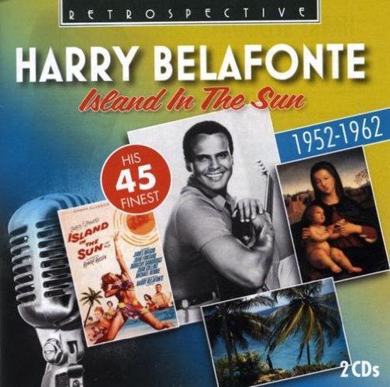 Harry Belafonte Island In The Sun His 45 Finest, Harry Belafonte CD (album) Muziek